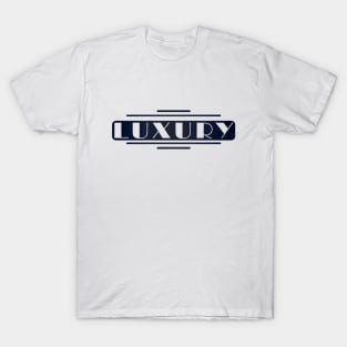 LUXURY TEXT T-Shirt